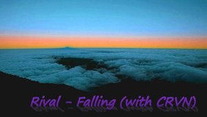 Rival - Falling (with CRVN)