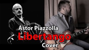 Astor Piazzolla - Libertango (Rock cover)