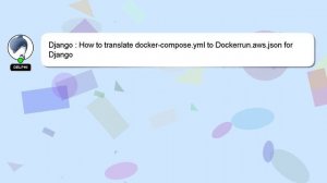 Django : How to translate docker-compose.yml to Dockerrun.aws.json for Django