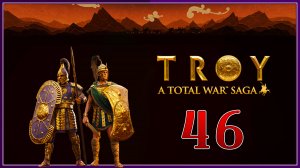 [Ethereal TV #46] A Total War Saga TROY |#46|