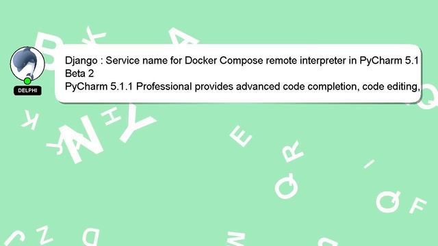 Django : Service name for Docker Compose remote interpreter in PyCharm 5.1 Beta 2 смотреть онлайн