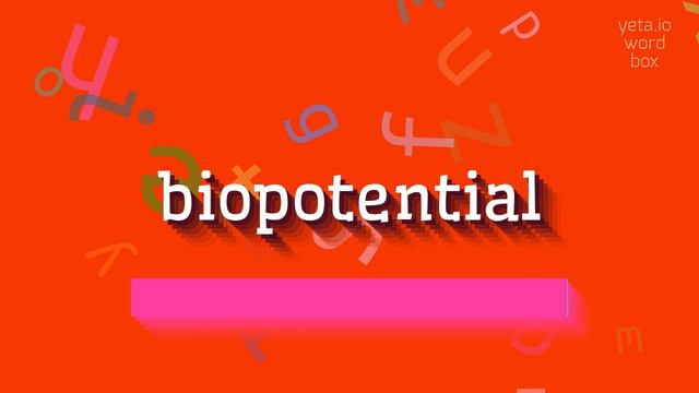 BIOPOTENTIAL - HOW TO SAY BIOPOTENTIAL? #biopotential смотреть онлайн
