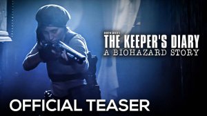 The Keeper's Diary: A Biohazard Story-Official Teaser