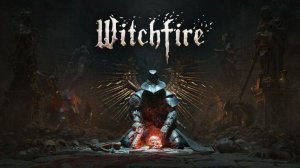 Witchfire#X-SektorGames(одним глазком)