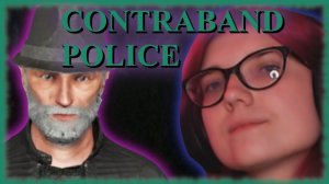 CONTRABAND POLICE /17/ СПОКОЙНАЯ БЕССОННАЯ НОЧЬ!!!