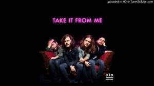 Kongos - Take It From Me