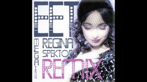 Regina Spektor - Eet (MEGAtron Remix)