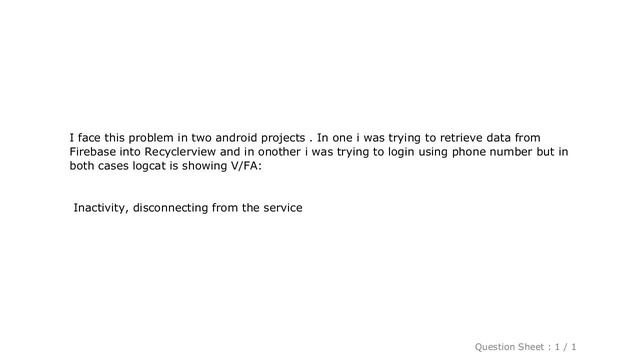 Android : V/FA: Inactivity, disconnecting from the service смотреть онлайн