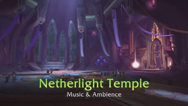 Netherlight Temple - Music & Ambience - World of Warcraft смотреть онлайн