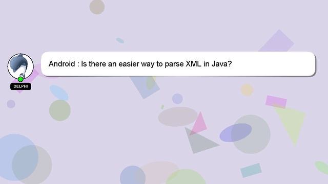 Android : Is there an easier way to parse XML in Java? смотреть онлайн