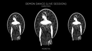 Garçons - Demon Dance (Live Session)
