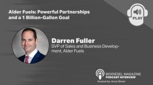 Biomass Magazine's Podcast: Alder Fuels: Powerful Partnerships and a 1 Billion-Gallon Goal