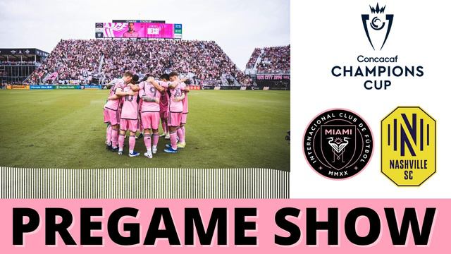 Nashville SC vs Inter Miami CF CONCACAF Round of 16 Preview Made by Headliner смотреть онлайн