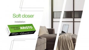 ARISTO soft closer installation