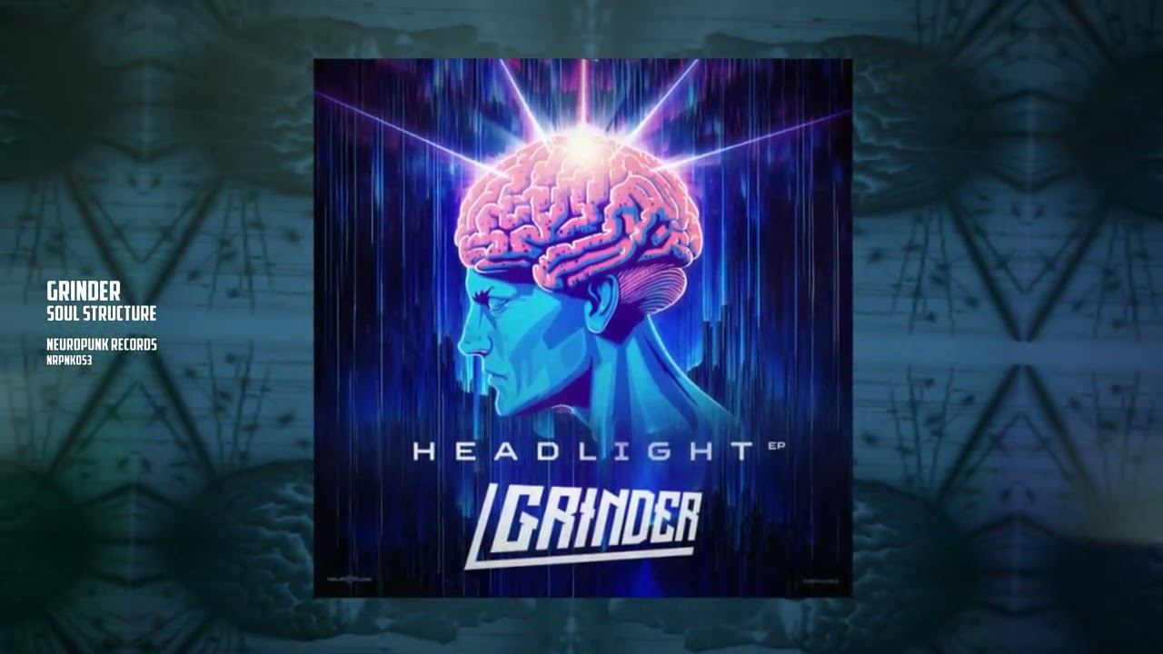 Grinder - Soul Structure [Neuropunk Records]