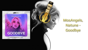 MosAngels, Natune - Goodbye