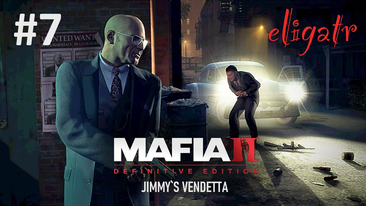 Mafia II: Definitive Edition "Jimmy`s Vendetta". Часть 7. Прохождение игры.