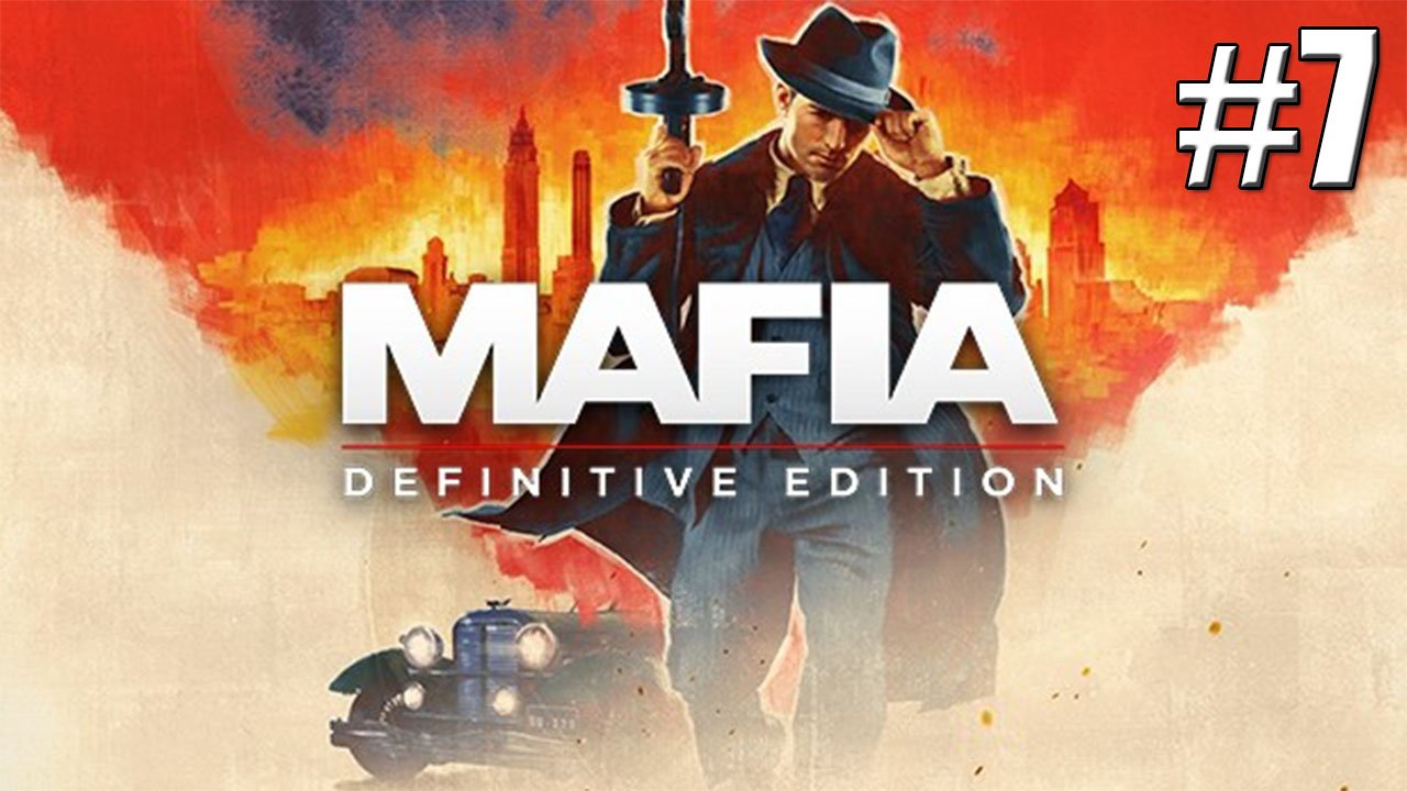 КРОТ►Прохождение Mafia Definitive Edition #7