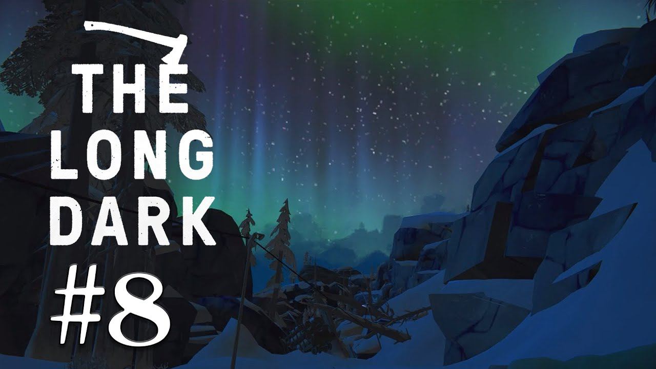 Прохождение The Long Dark: Episode 2 -- #8 - Северное сияние