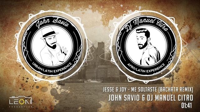Jesse & Joy - Me Soltaste (John Savio & Dj Manuel Citro Bachata Remix) смотреть онлайн