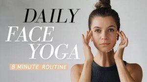 Daily Face Yoga | Face Sculpting Massage for every day | 8 Min. to Radiant Skin & Natural Glow
