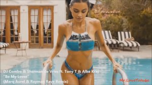 DJ Combo & Sherman de Vries feat. Tony T & Alba Kras - Be My Lover (Marq Aurel & Rayman Rave Video E