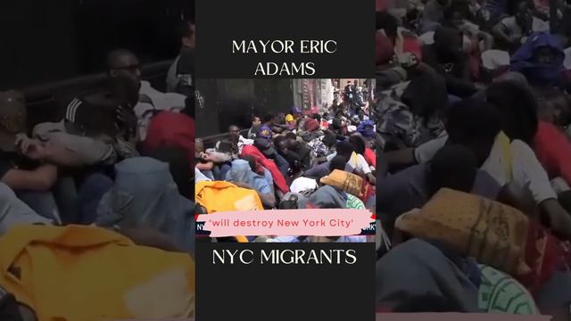 New York Mayor Eric Adams - migrant crisis 'will destroy New York City' #politics #adams #migrants