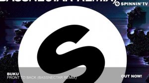 Buku - Front To Back (Bassnectar Remix)