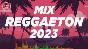 TOP LATINO 2023 - MIX REGGAETON 2023 - Musica 2023 Los Mas Nuevo