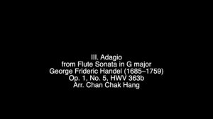 In Jazz III. Adagio from Flute Sonata in G major G. F. Handel (1685–1759) Op. 1, No. 5, HWV 363b