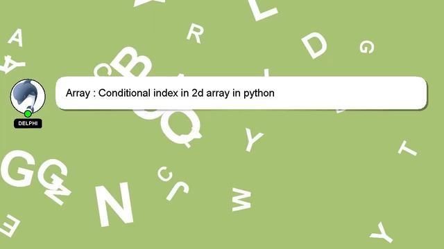 Array : Conditional index in 2d array in python