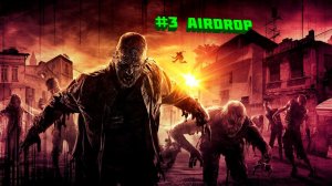 #3 Dying Light Walkthrough Nightmare coop Airdrop
