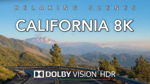 Поездка по Калифорнии 8K Dolby Vision HDR - от Большого Медведя до пляжа Венеция на закате
