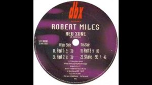 Robert Miles - Red Zone (Parts 1, 2 and 3)