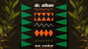 No Coke - Dr. Alban (((HD Sound)))
