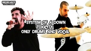 System Of A Down  - Toxicity [Only Drums and Vocal]