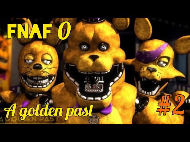 ПРОДОЛЖАЕМ ПРОХОДИТЬ ФНАФ 0! Fnaf 0 A Golden Past Five Nights At Freddy's Пять Ночей С Фредди