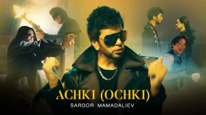 Sardor Mamadaliev - Achki (Ochki) | Сардор Мамадалиев - Ачки