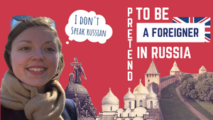 Челлендж | Притворяюсь иностранкой в России