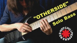 Red Hot Chili Peppers - “OTHERSIDE" - Fingersyle Bass Cover