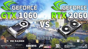 RTX 2060 vs GTX 1060 Test in 10 Games