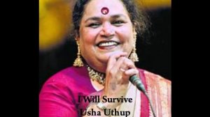 I Will Survive - Usha Uthup