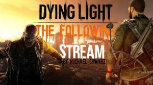 dying light 2 ПРОХОЖДЕНИЕ