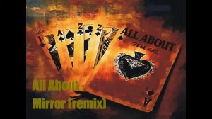 All About - Mirror (Forteba Remix)