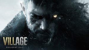 Прохождение Resident Evil Village