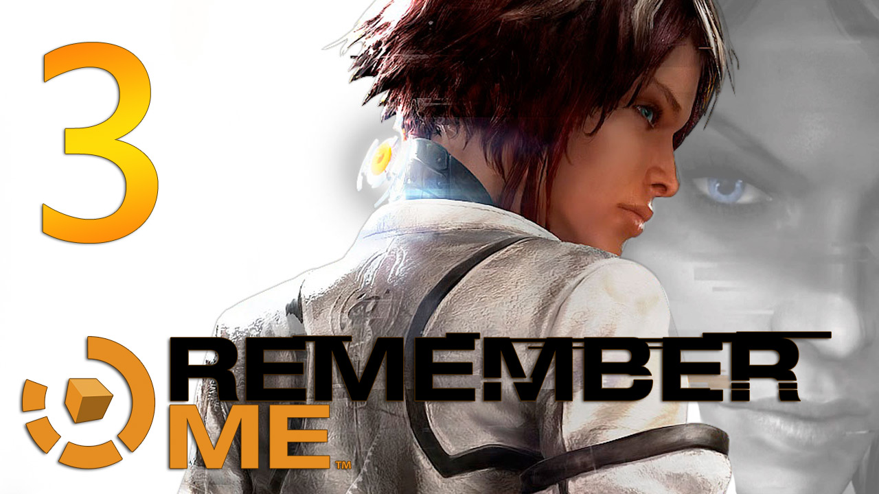 Remember Me - Прохождение игры на русском [#3] | PC (2013 г.)