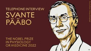 SVANTE PAABO Nobel Prize 2022 in physics