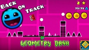 Прохождение Back on Track в Geometry Dash. Full Coins.