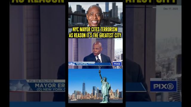 NYC Mayor Adams Cites Terrorism As Reason It’s The Greatest City