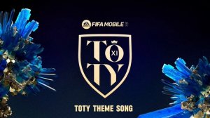 FC Mobile | TOTY THEME SONG ?